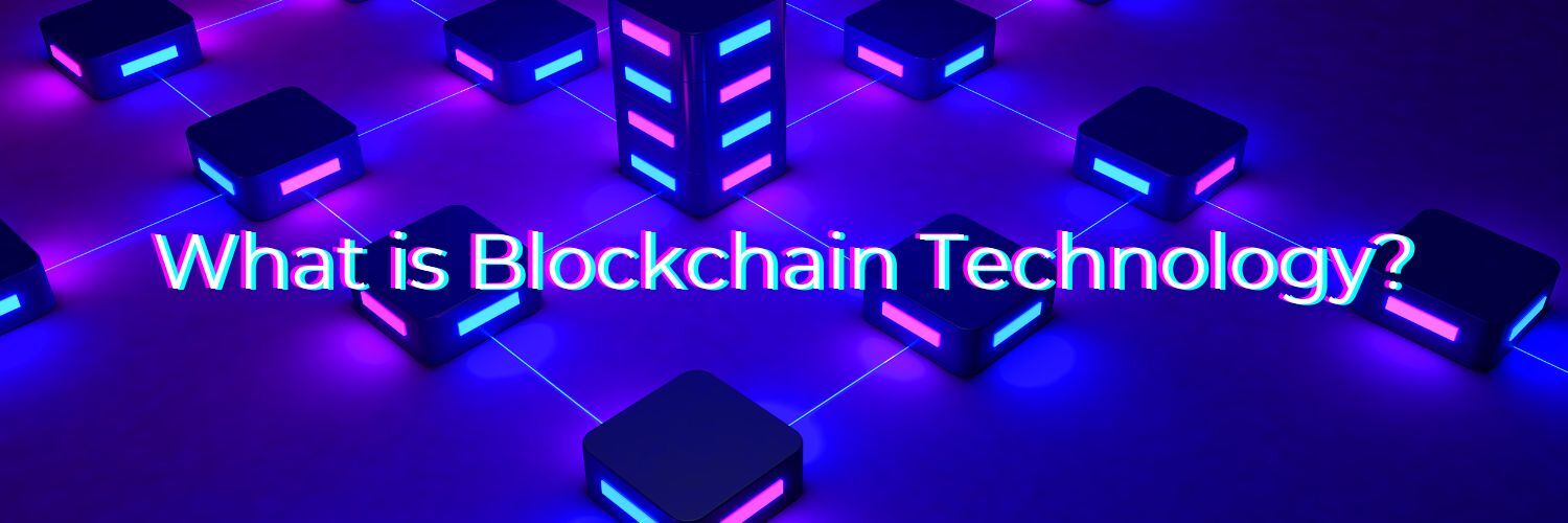 What is Blockchain Technology