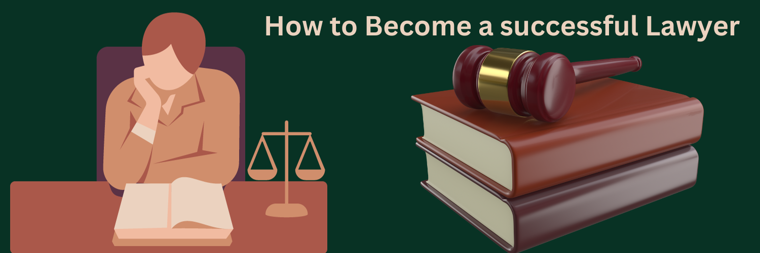 How to become a successful lawyer