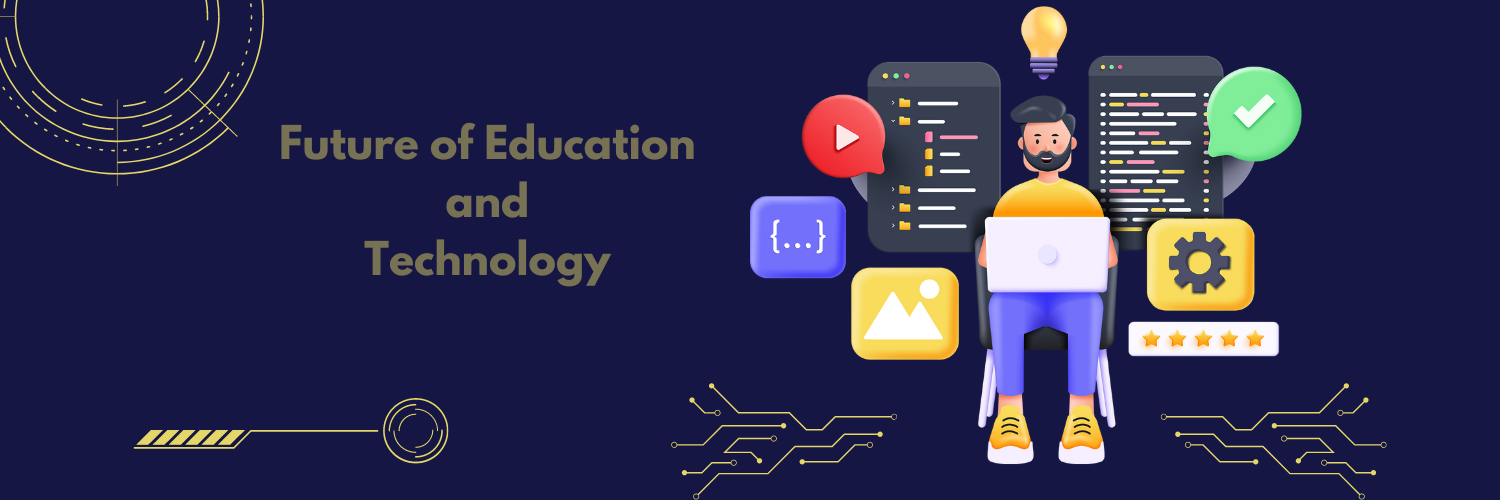 Future of Education and technology