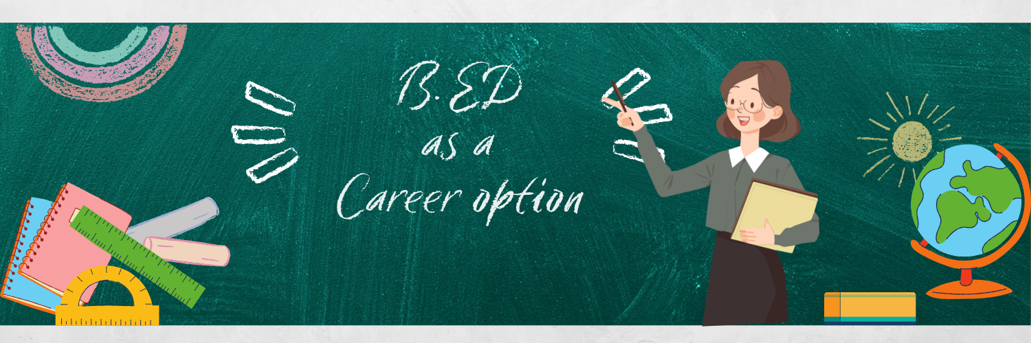 B.ED. as a career options