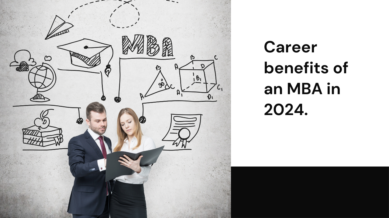 Ways an MBA Course Can Boost Your Career in 2024